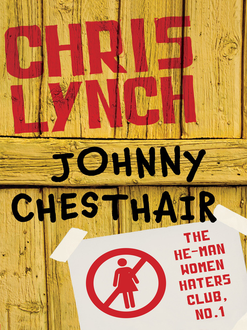 Title details for Johnny Chesthair by Chris Lynch - Wait list